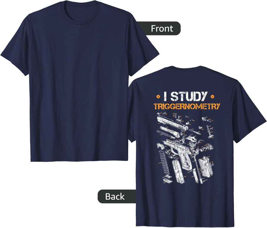 I Study Triggernometry On Back Gun Funny Gift T-Shirt - Navy Blue
