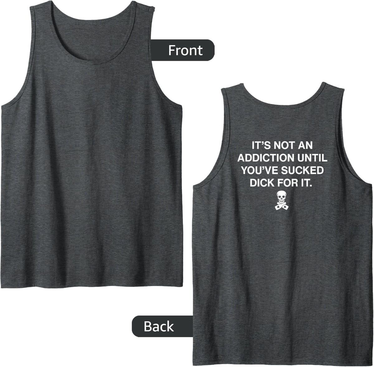 It's Not An Addiction Until You've Sucked Dick For It Funny Tank Top - Dark Heather Grey