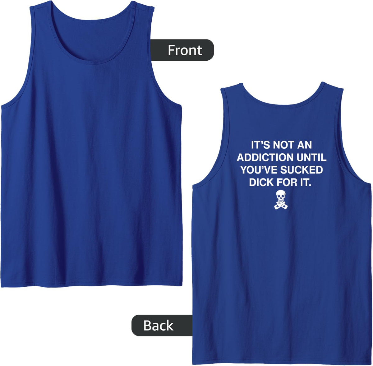 It's Not An Addiction Until You've Sucked Dick For It Funny Tank Top - Royal Blue