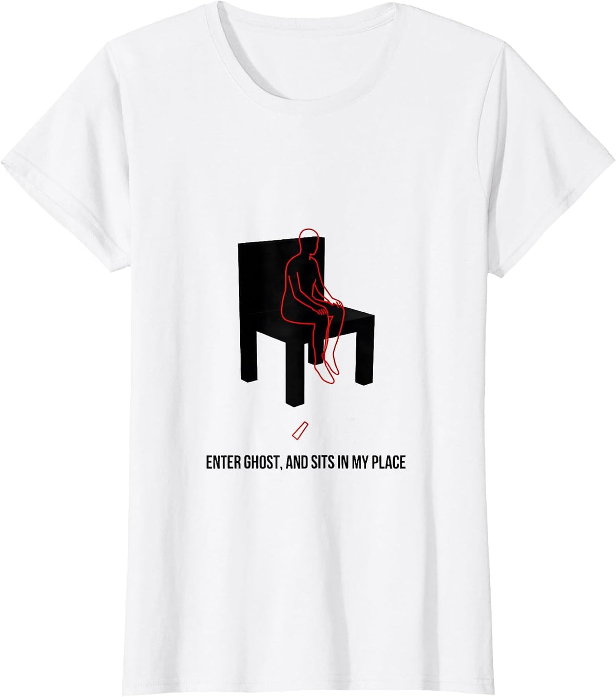 Enter Ghost, And Sits In My Place Funny Shakespeare Quote T-Shirt - White
