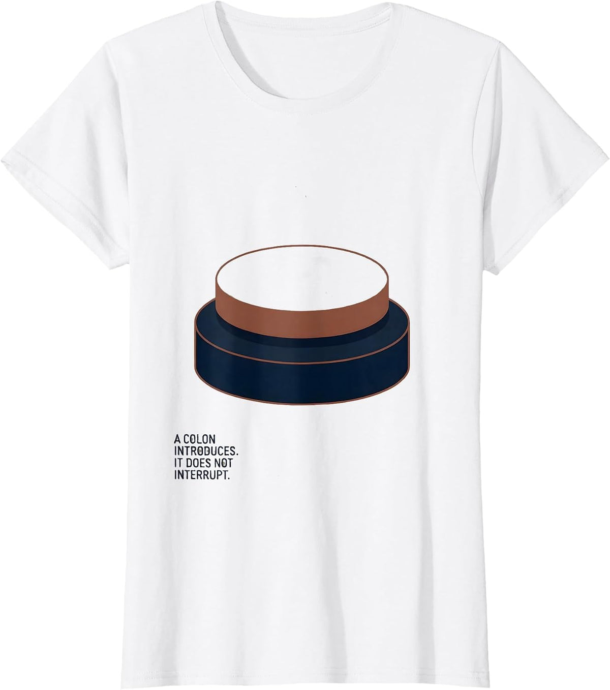 Women's A Colon Introduces It Does Not Interrupt Funny Grammar T-Shirt - White