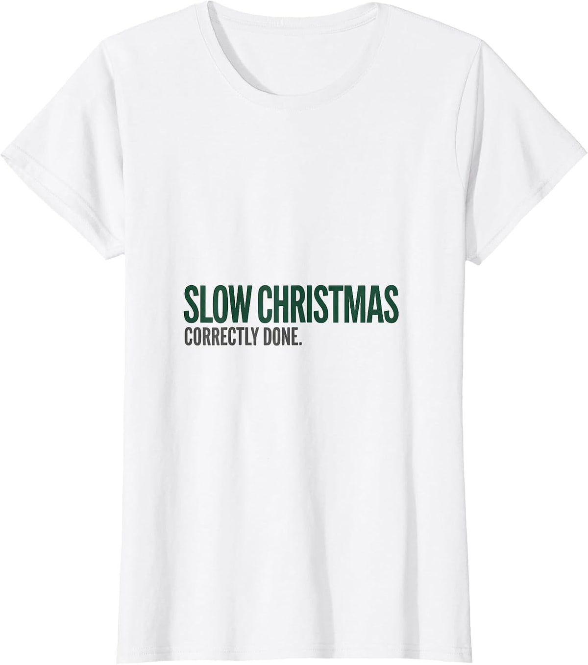 Women's Slow Christmas, Correctly Done Funny Sloth Lover Ugly T-Shirt - White