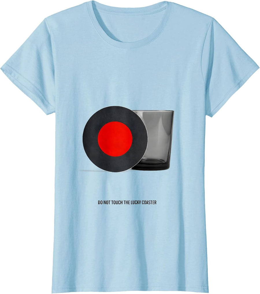 Women's Do Not Touch The Lucky Coaster Funny Poker Player Casino T-Shirt - Baby Blue
