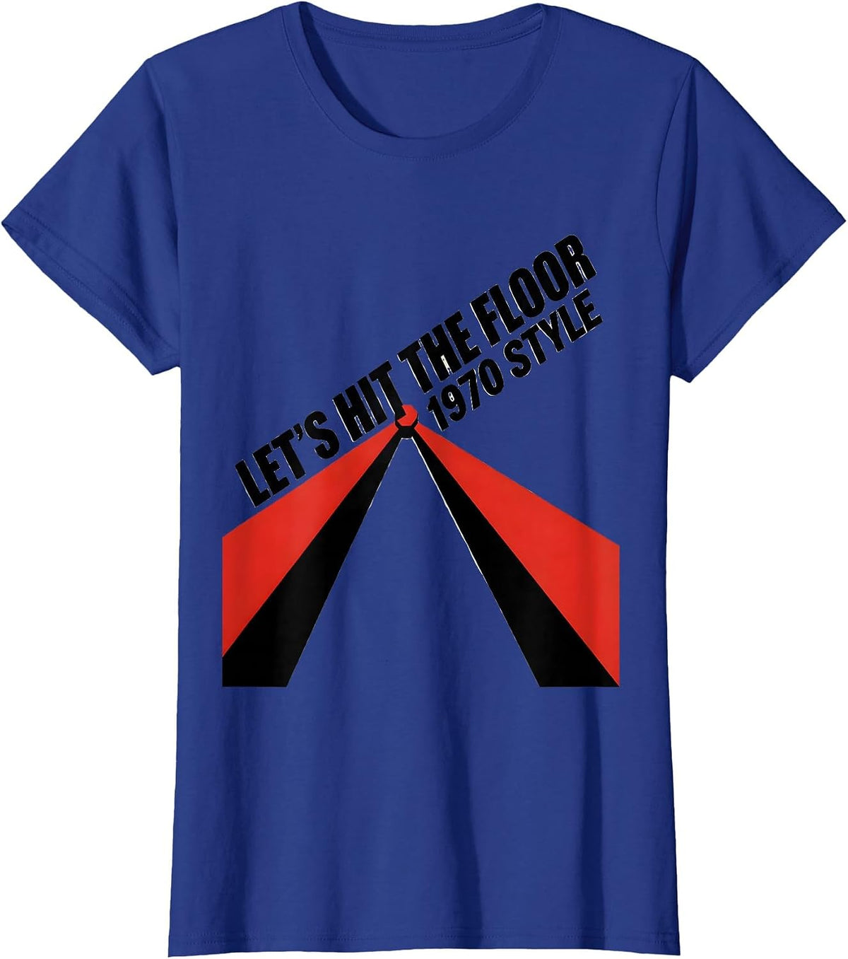Women's Let's Hit The Floor, 1970 Style Retro Disco Party Costume T-Shirt - Royal Blue