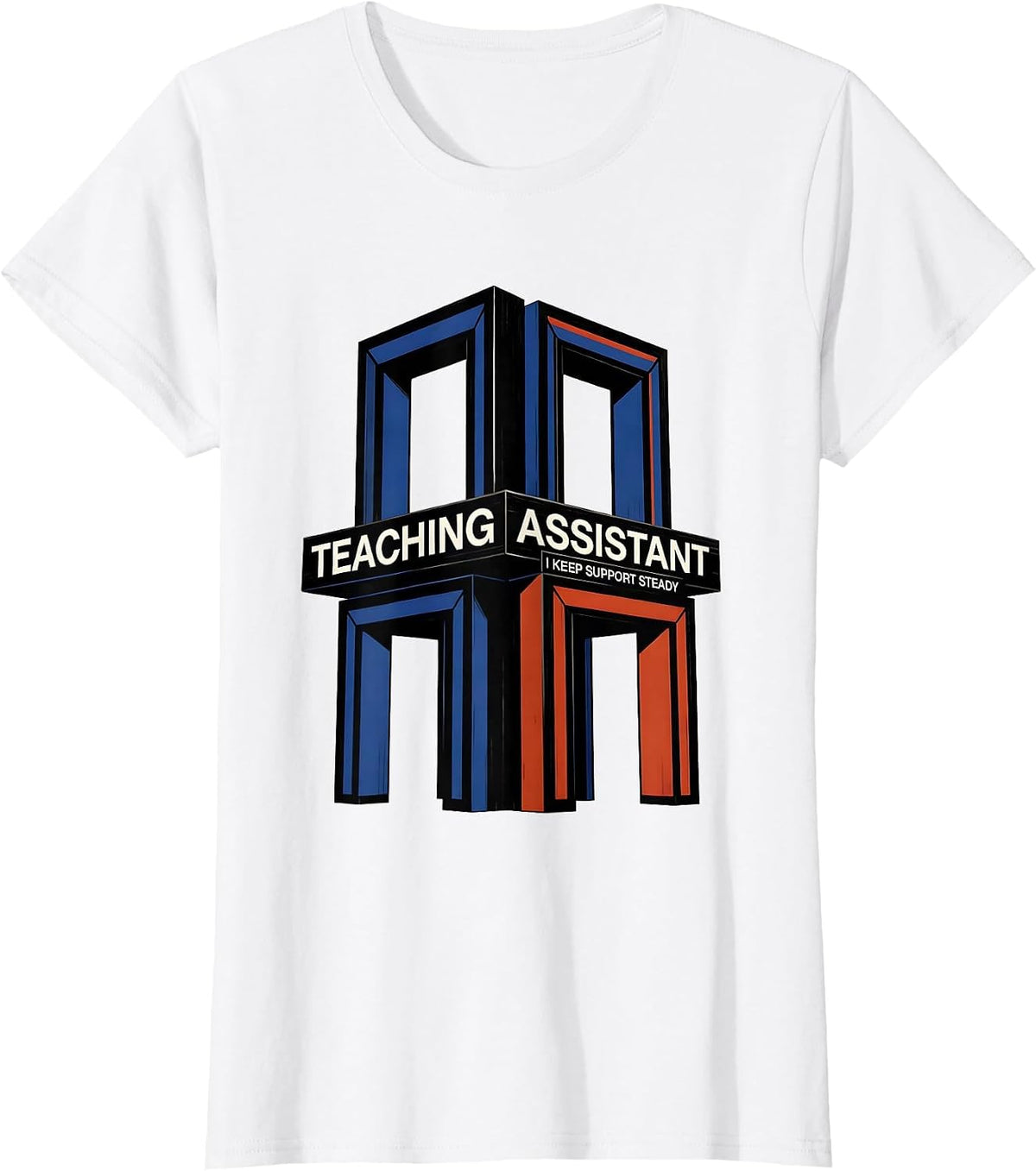 Women's Teaching Assistant I Keep Support Steady Role Appreciation T-Shirt - White