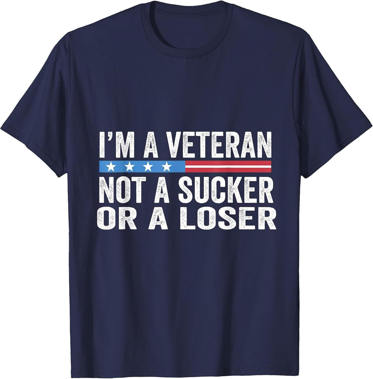 Vintage I'm Veteran Not A Sucker Or A Loser T-Shirt - Navy Blue