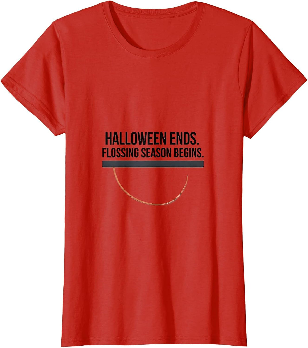 Women's Halloween Ends Flossing Season Begins Dental Squad T-Shirt - Red