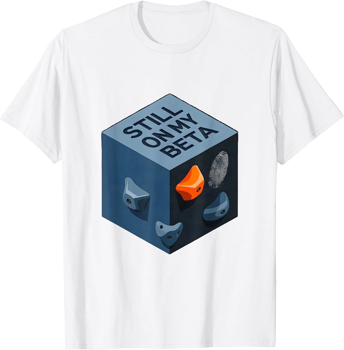 Still On My Beta Funny Rock Climbing Bouldering Pun T-Shirt - White