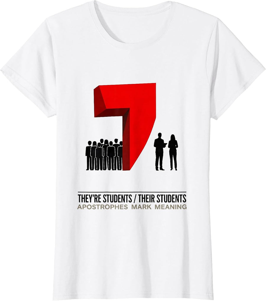 Women's They're Students / Their Students — Apostrophes Mark Meaning T-Shirt - White