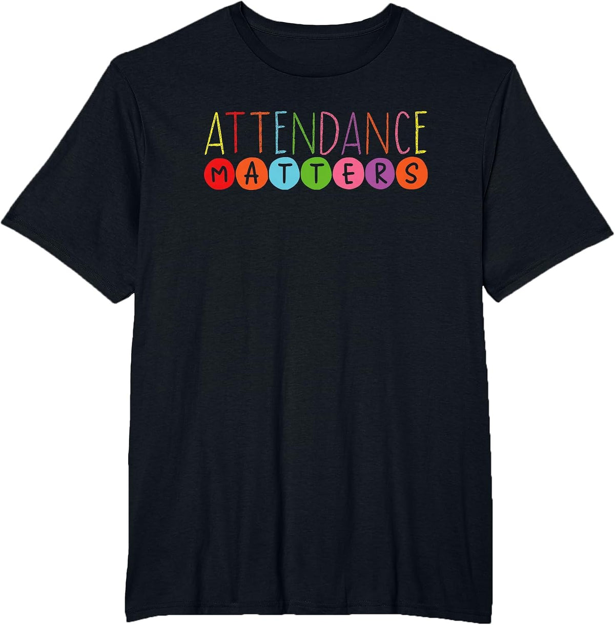 Attendance Matters – Class Attendance Office Workers Clerk T-Shirt - Black