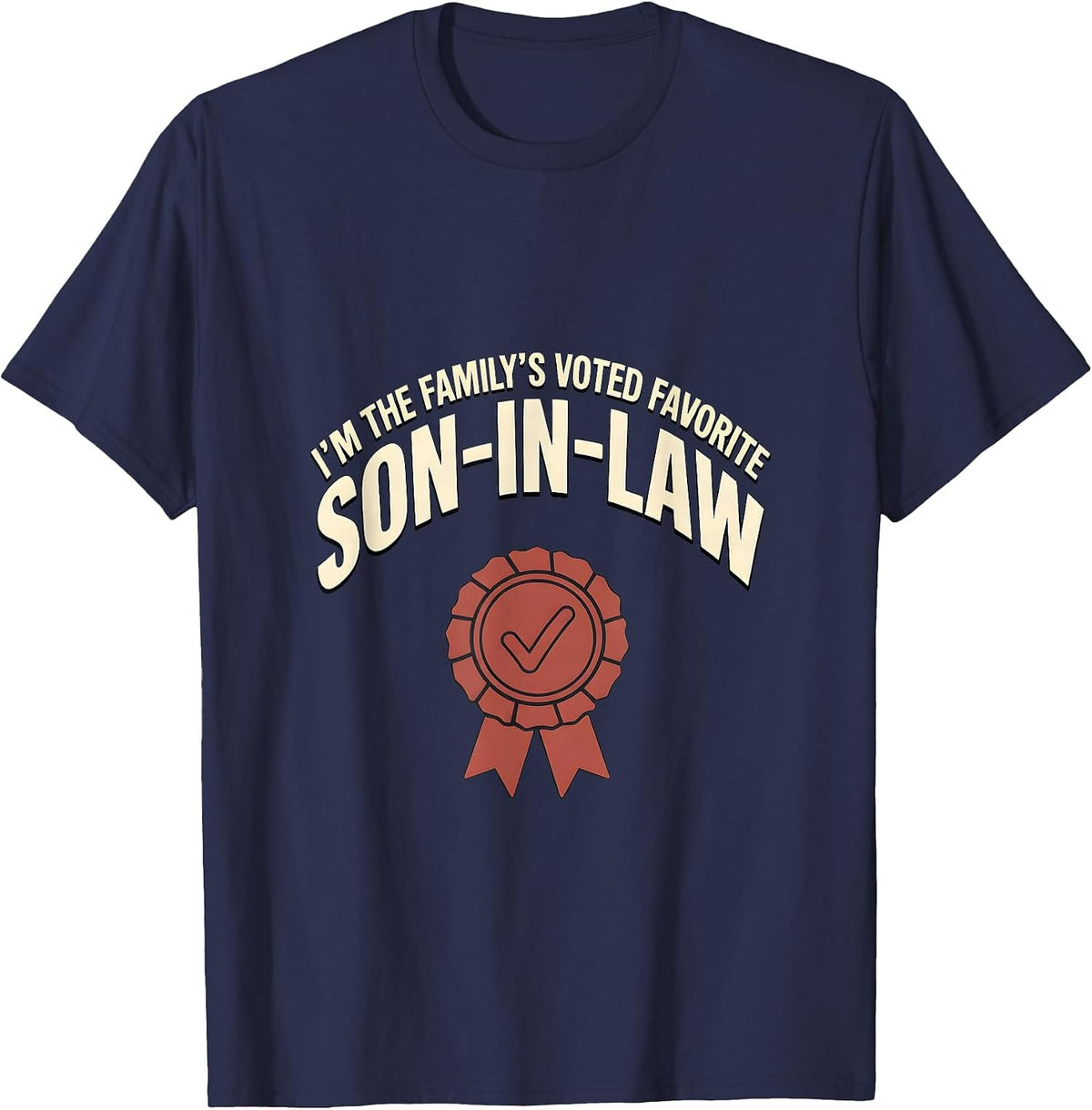 Men's I'm The Family's Voted Favorite Son-In-Law Funny T-Shirt - Navy Blue