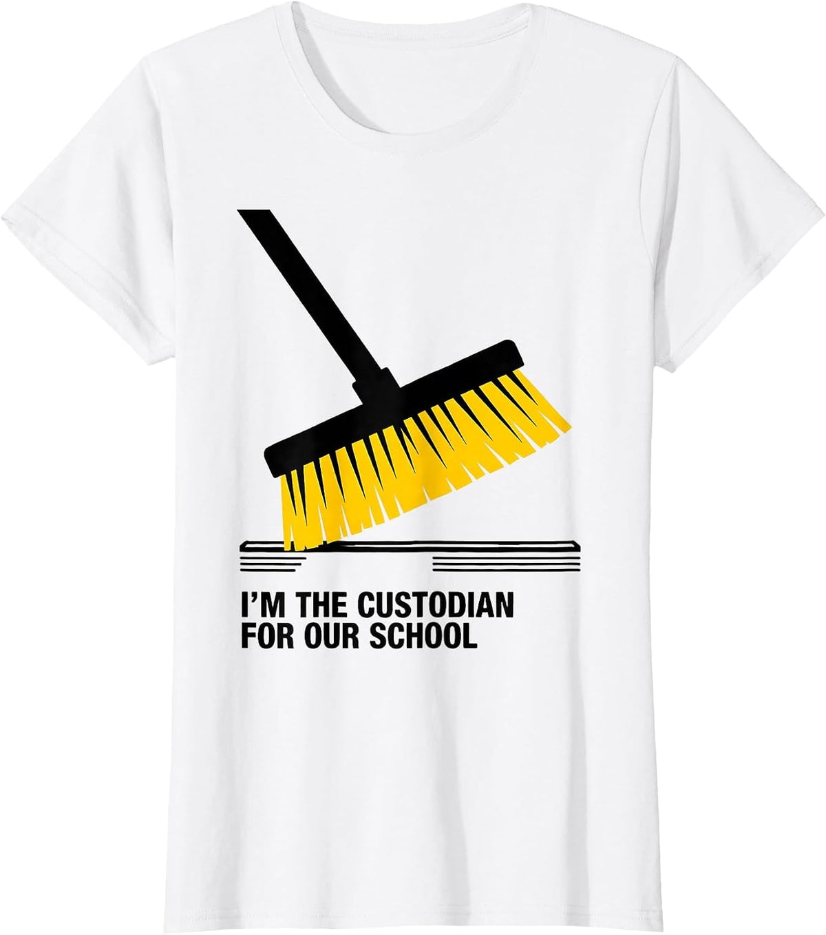 I'm the Custodian for Our School Funny School Staff T-Shirt - White