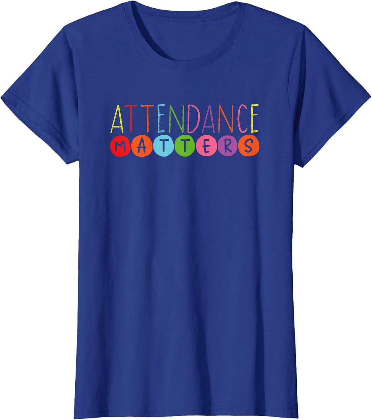 Attendance Matters – Class Attendance Office Workers Clerk T-Shirt - Royal Blue