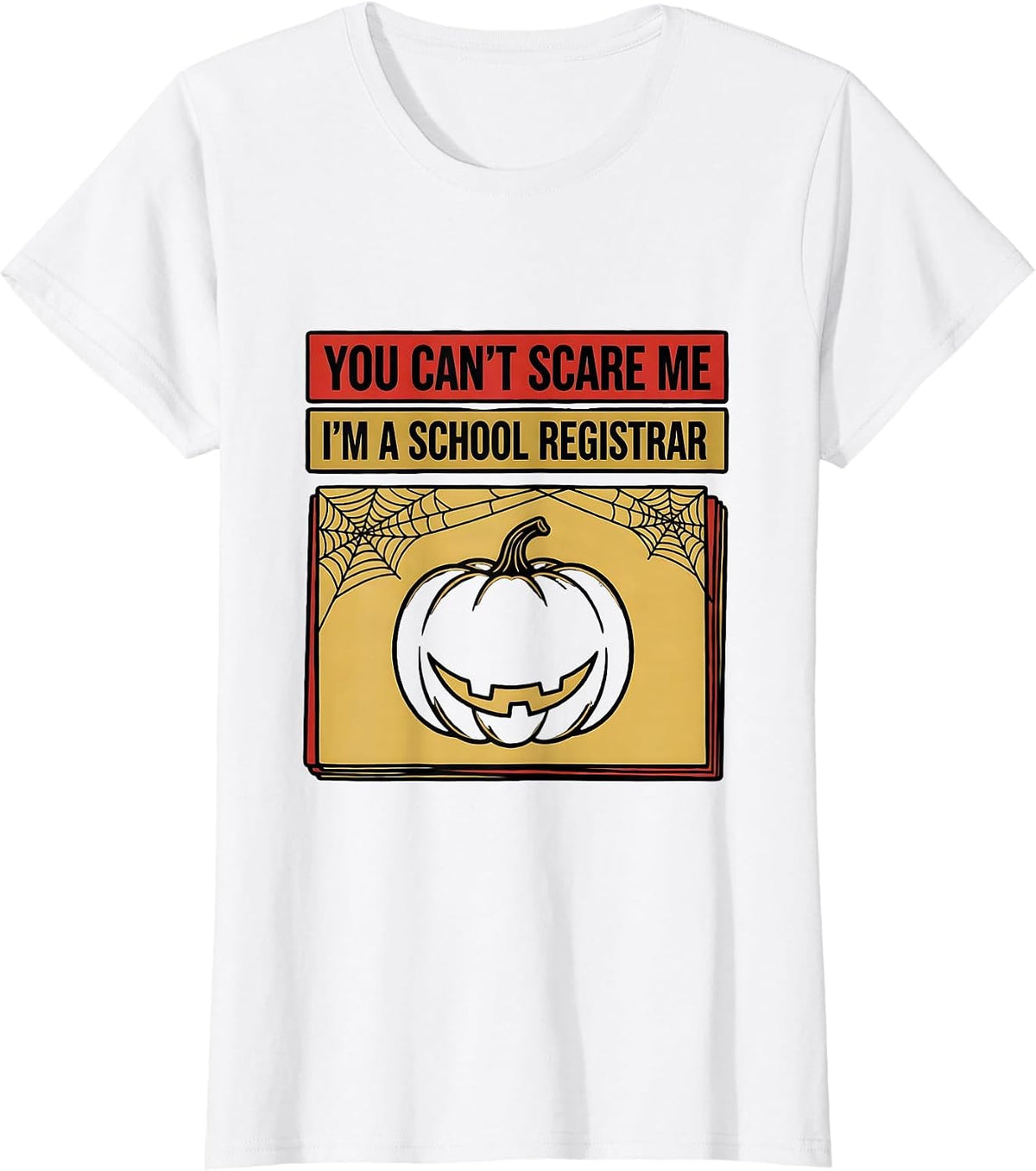 You Can't Scare Me I'm a School Registrar Tattoo T-Shirt - White