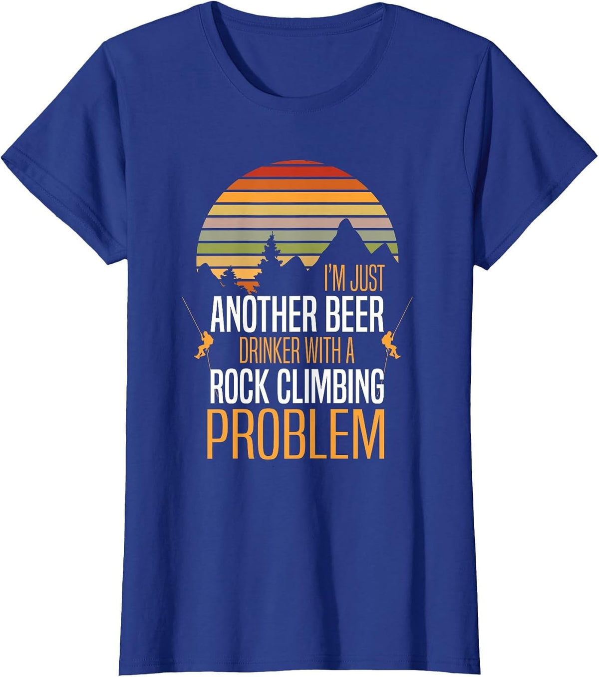 Beer Drinker Rock Climbing - Bouldering Rock Climber T-Shirt - Royal Blue