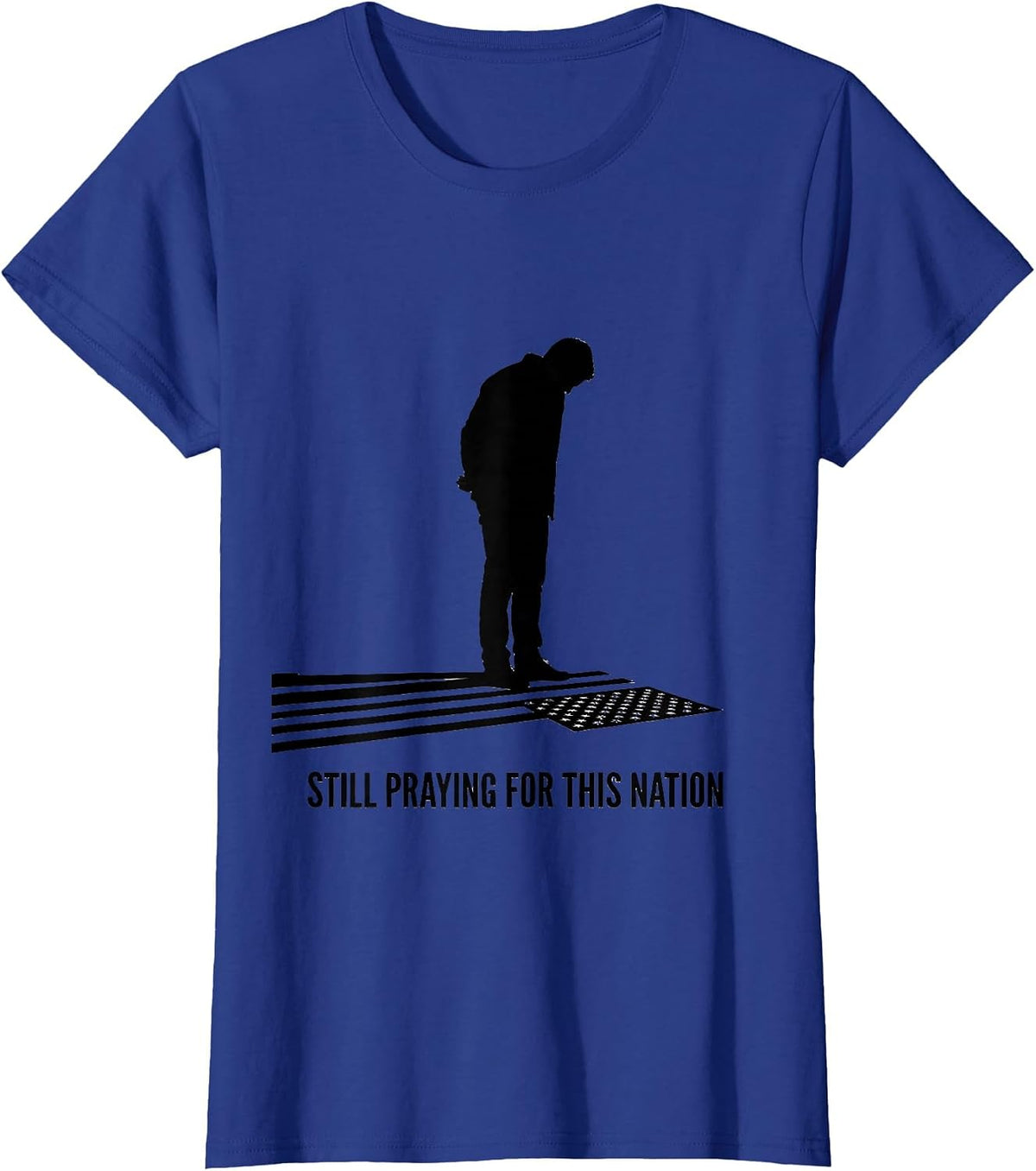 Women's Still Praying For This Nation Faith Over Fear Patriotic T-Shirt - Royal Blue