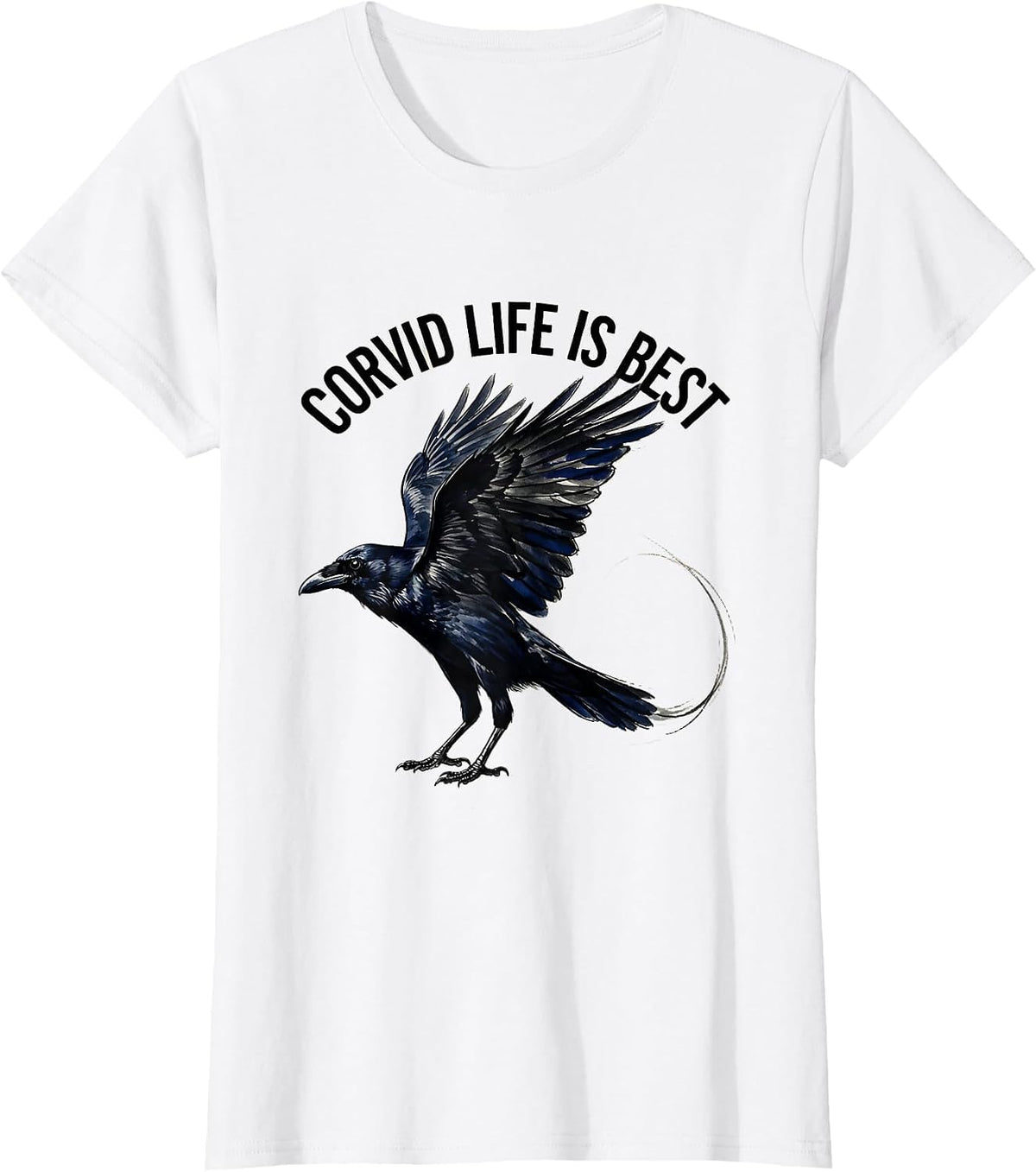 Women's Corvid Life Is Best Crow Lover Design T-Shirt - White