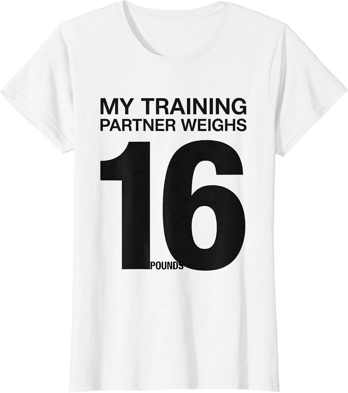 Women's My Training Partner Weighs 16 Pounds Funny Track And Field T-Shirt - White