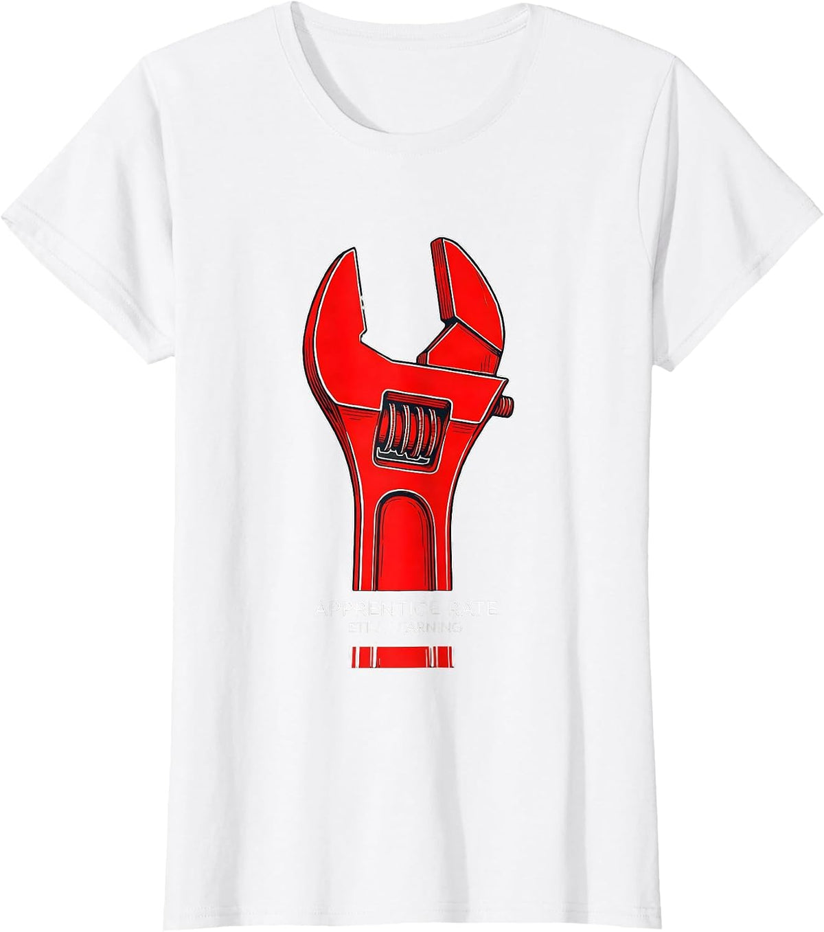 Women's Apprentice Rate: Still Learning Funny Plumber Hourly Rate T-Shirt - White