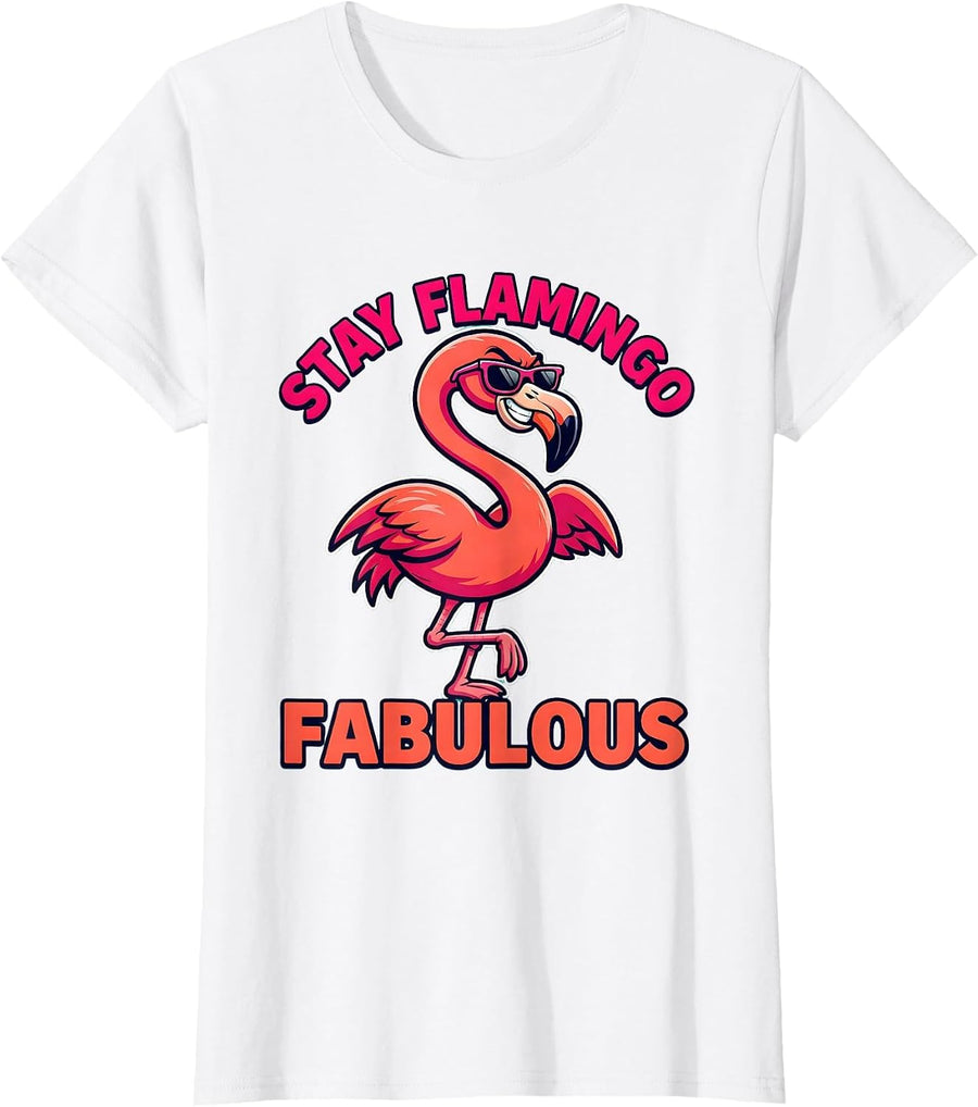 Women's Stay Flamingo Fabulous Tropical Bird Design T-Shirt - White
