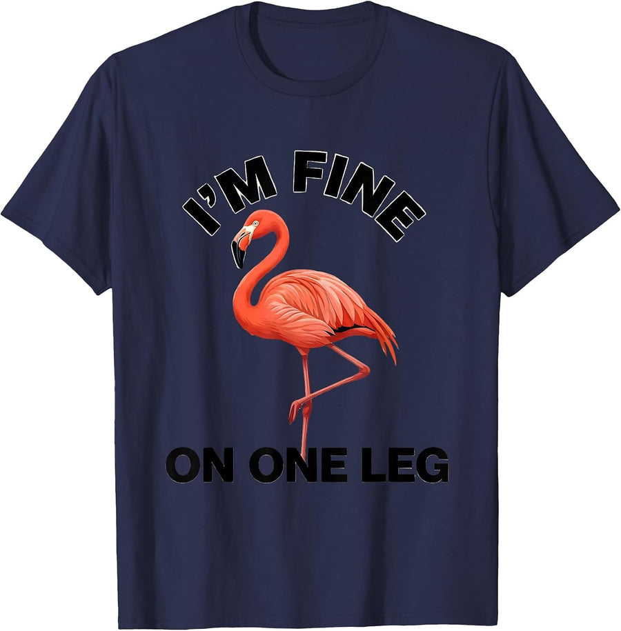 I'm Fine On One Leg Funny Flamingo Bird Lover Gift T-Shirt - Navy Blue