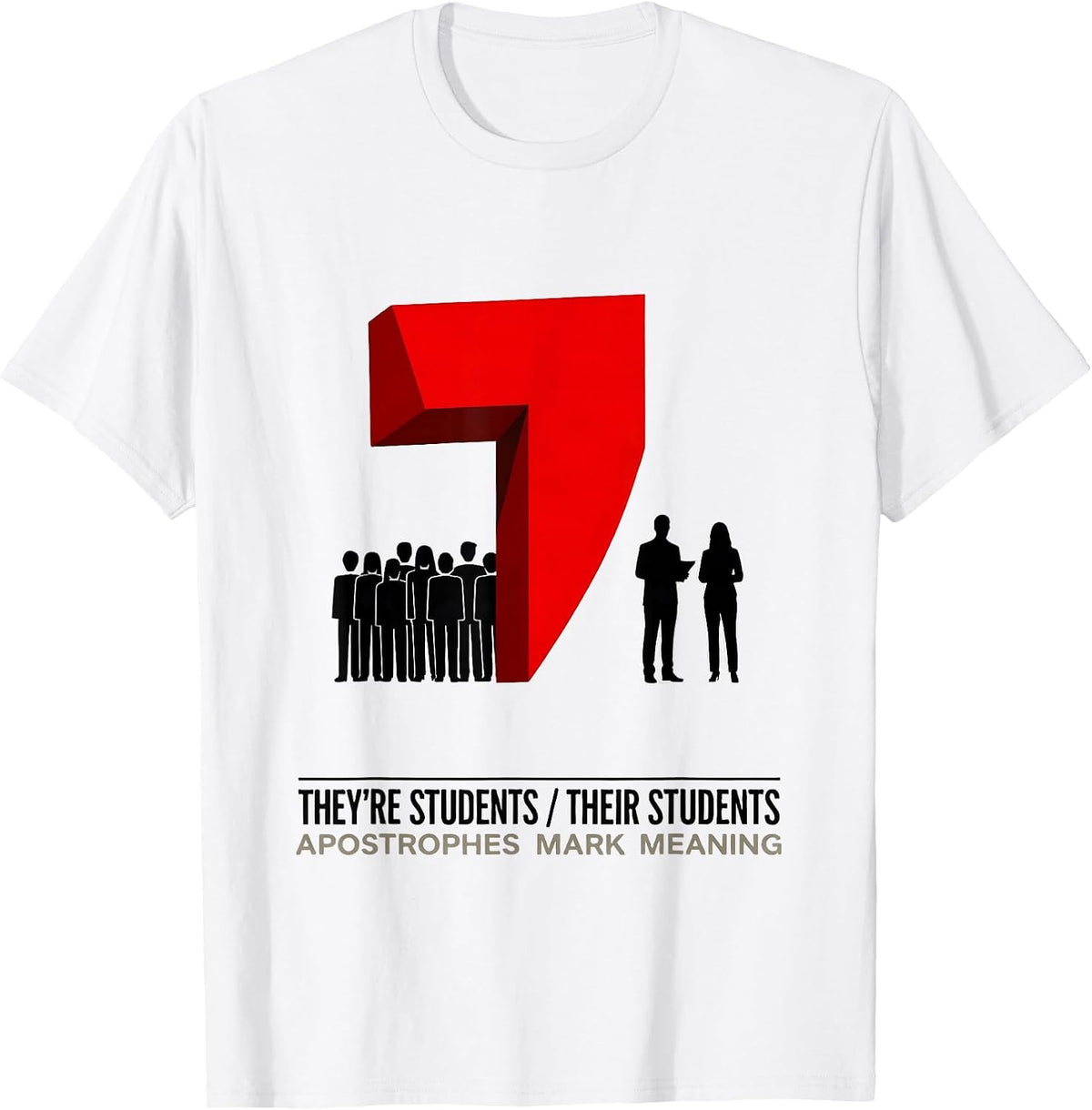 Men's They're Students / Their Students — Apostrophes Mark Meaning T-Shirt - White