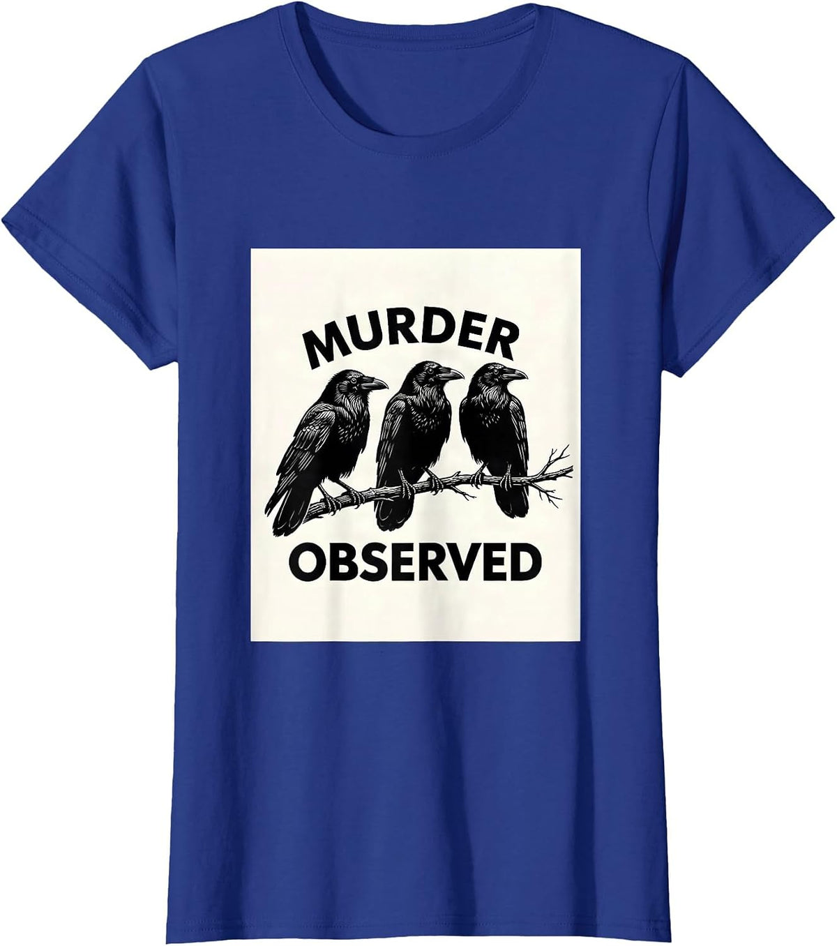 Women's Murder Observed Scratchboard Crow Dark Humor Bird Lover T-Shirt - Royal Blue