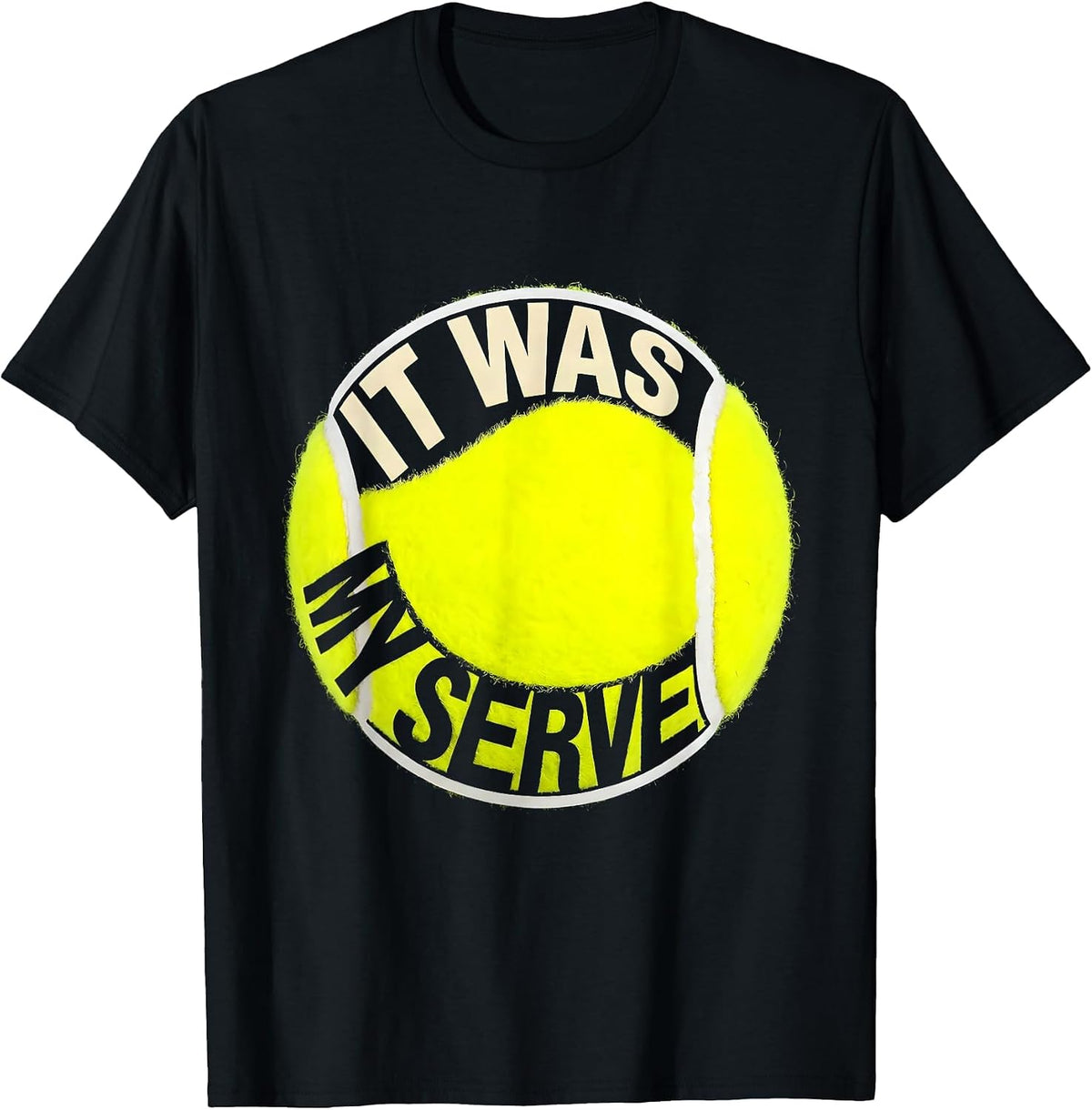 Men's It Was My Serve Funny Tennis Player Racket Sports Humor T-Shirt - Black