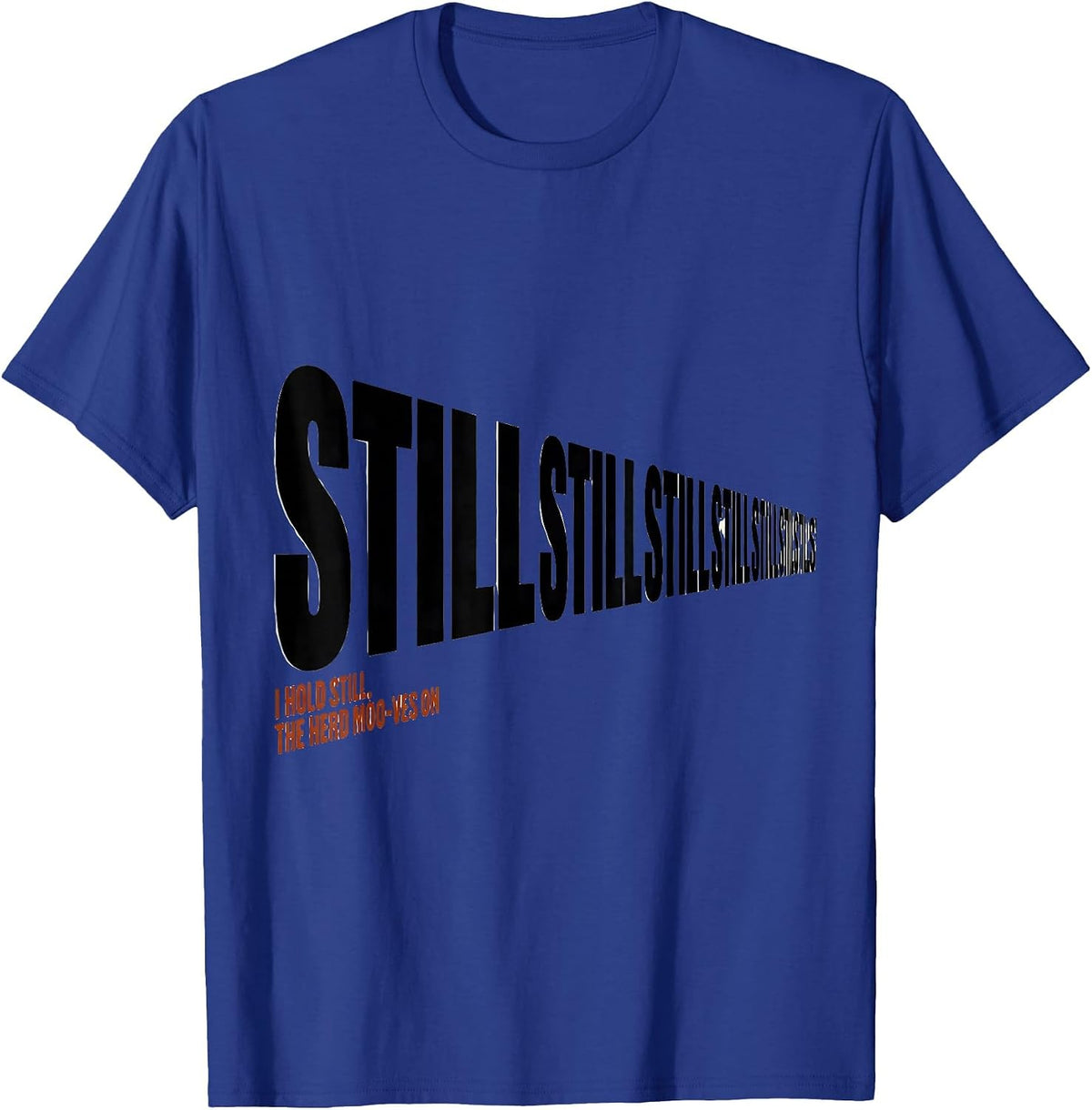 I Hold Still The Herd Moo-ves On Funny Highland Cow Farm T-Shirt - Royal Blue