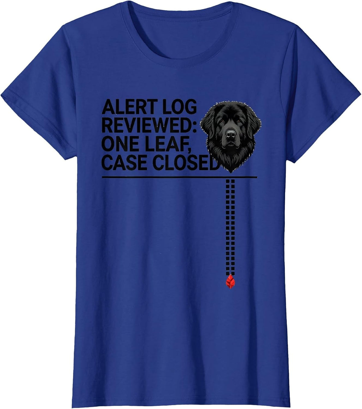Women's Alert Log Reviewed: One Leaf, Case Closed Great Pyrenees T-Shirt - Royal Blue