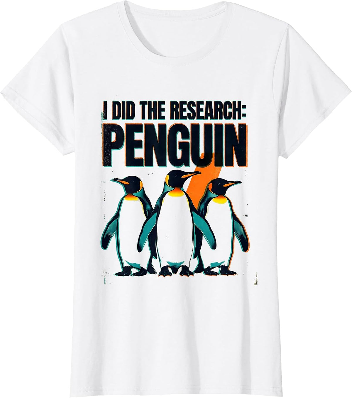 Women's I Did The Research: Penguin Funny Penguin Lover Gift T-Shirt - White