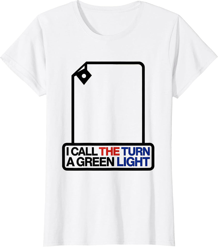 Women's I Call The Turn A Green Light Funny Poker Player Gambling T-Shirt - White