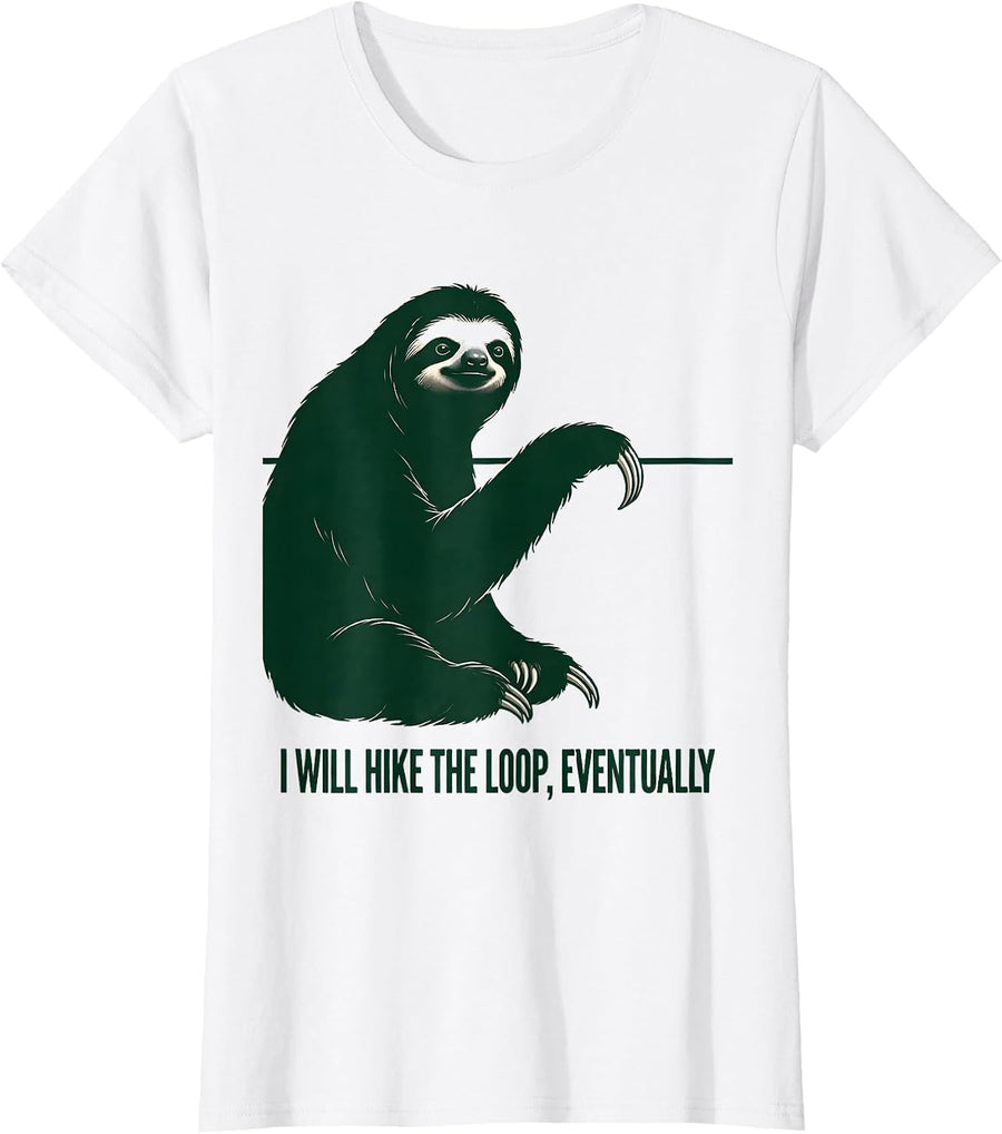 Women's I Will Hike The Loop Eventually Funny Sloth Lover Hiking T-Shirt - White