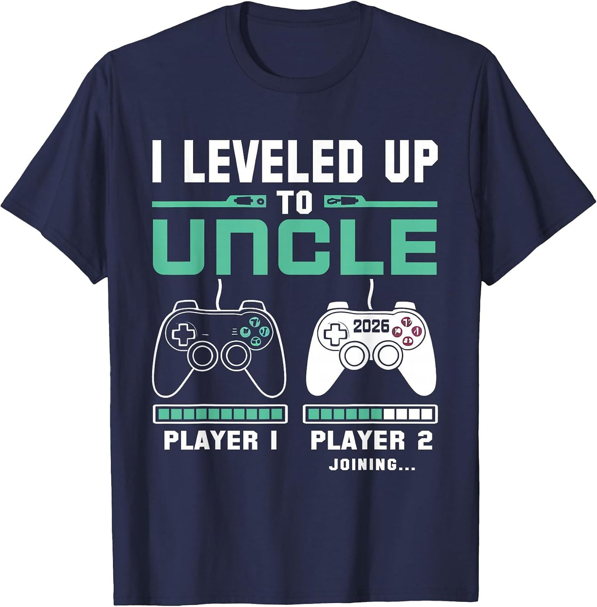 I'm Going to Be A Uncle 2026 I Leveled Up to Uncle Gamer T-Shirt - Navy Blue