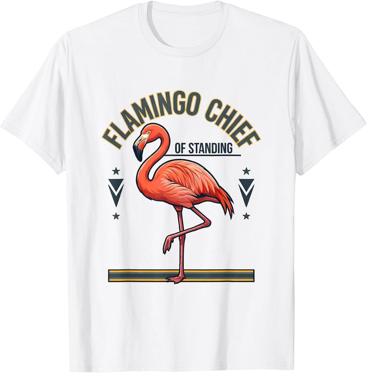 Men's Flamingo Chief Of Standing Funny Flamingo Humor Bird Lover T-Shirt - White