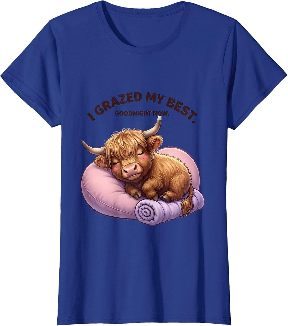 Women's I Grazed My Best Goodnight Now Cute Kawaii Highland Cow T-Shirt - Royal Blue