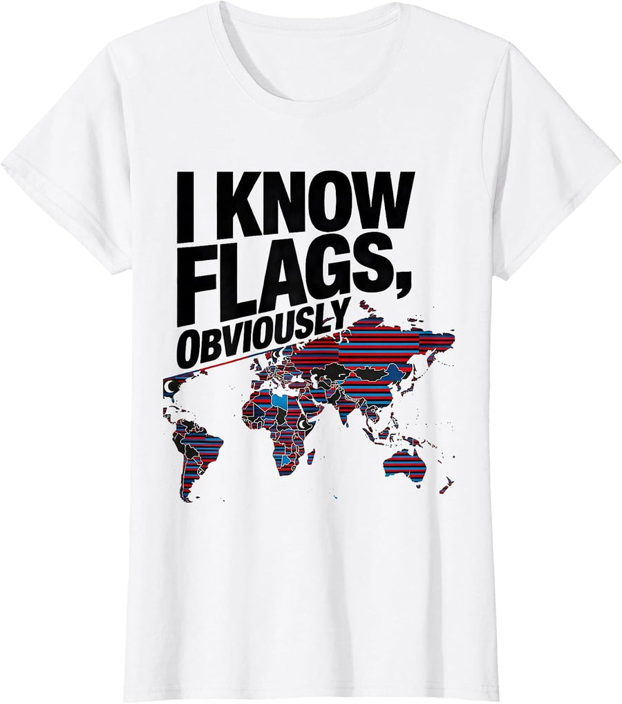 Women's I Know Flags Obviously Geography Teacher Travel Map Lover T-Shirt - White