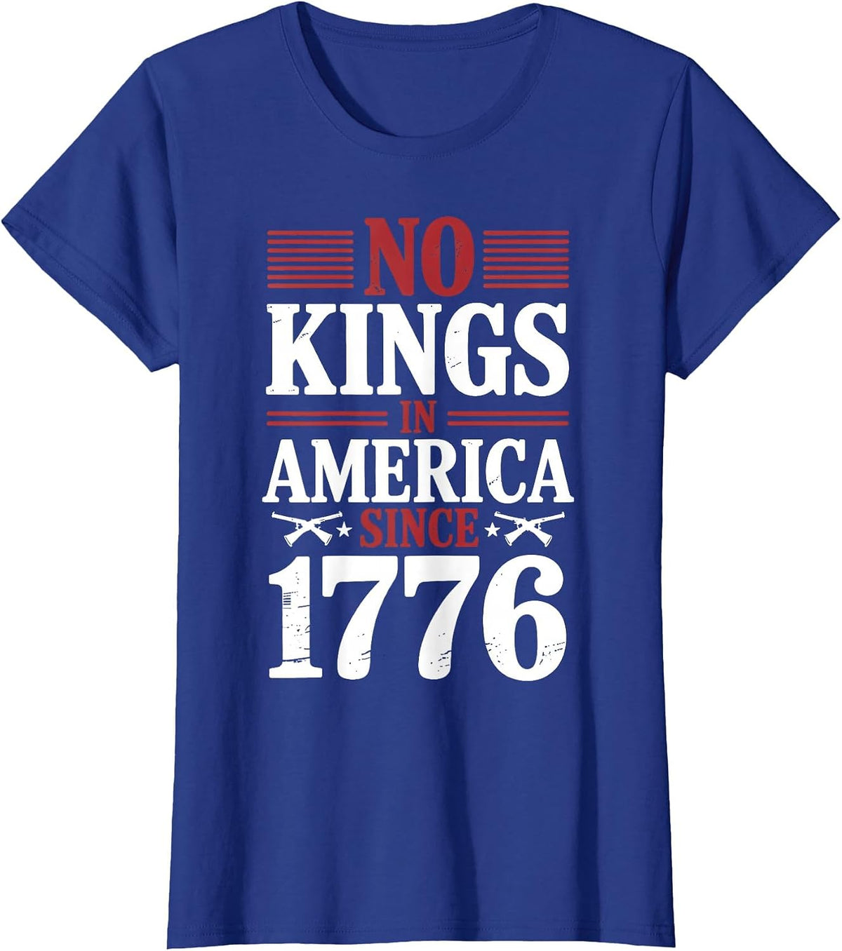 No Kings in America Since 1776, Patriotic Independence Day T-Shirt - Royal Blue