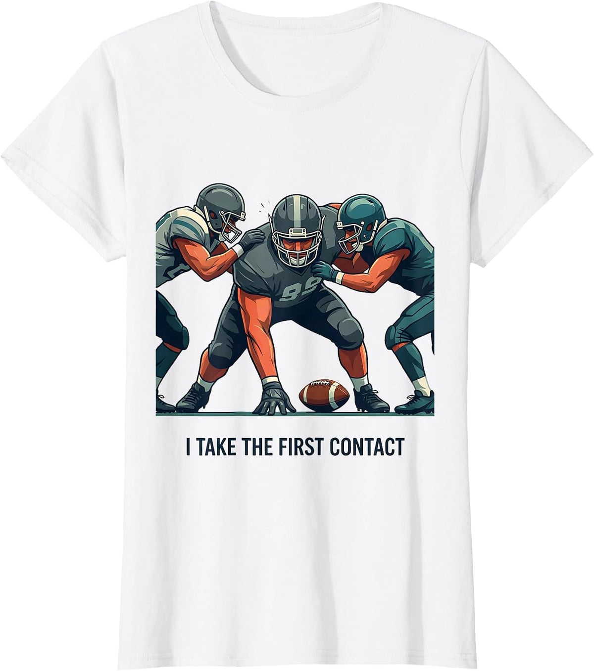 I Take The First Contact Funny Football Lineman Humor T-Shirt - White