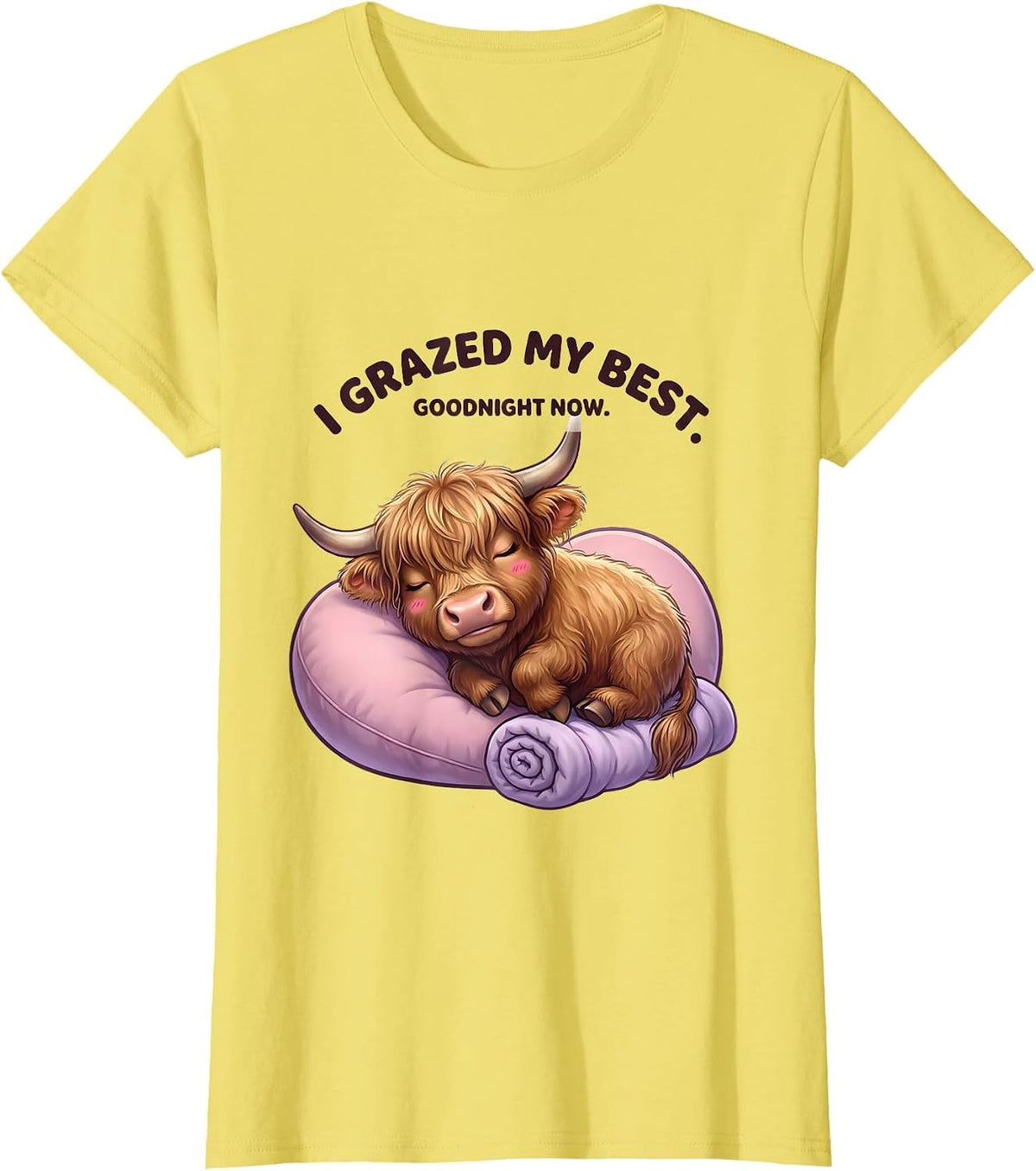 Women's I Grazed My Best Goodnight Now Cute Kawaii Highland Cow T-Shirt - Lemon Yellow