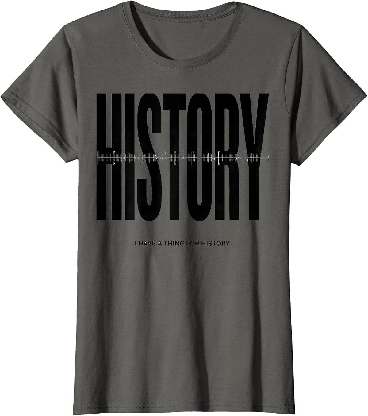 Women's I Have A Thing For History Funny History Teacher Back T-Shirt - Asphalt Grey