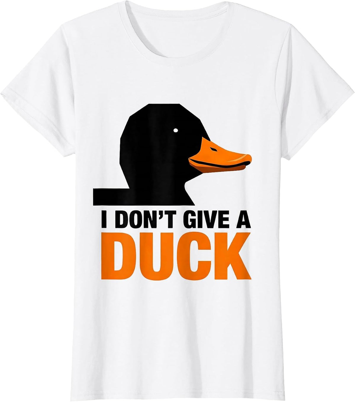 I Don't Give A Duck Funny Duck Humor Novelty Gift T-Shirt - White