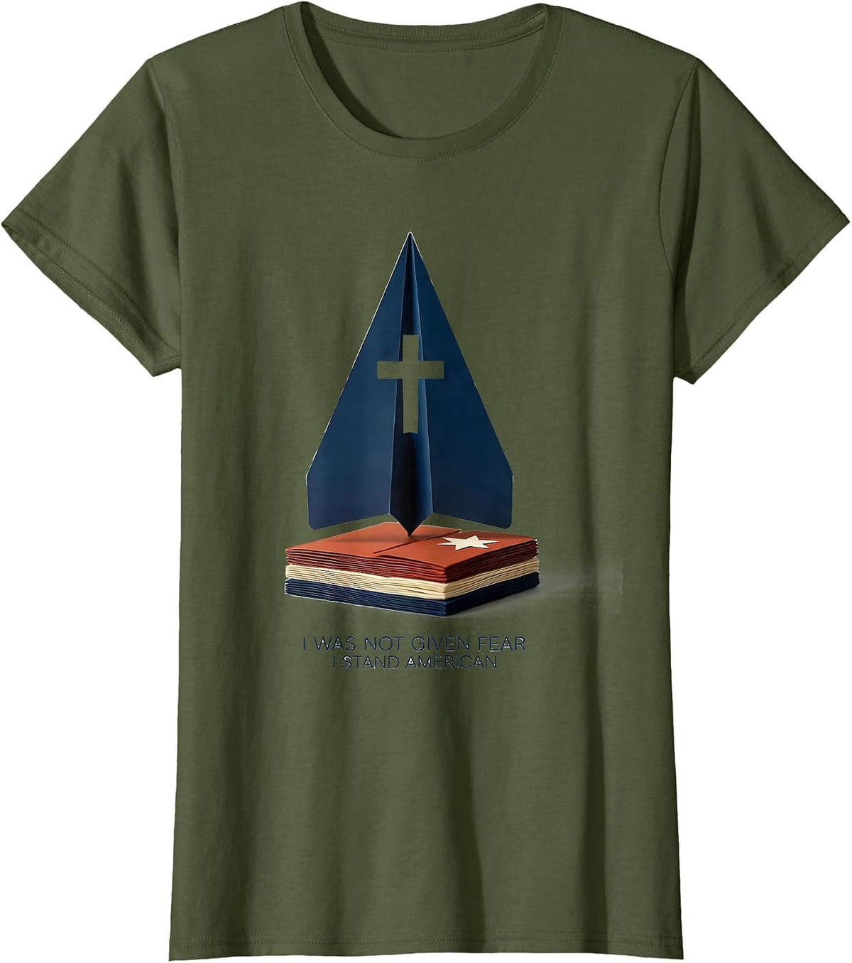 Women's I Was Not Given Fear, I Stand American Faith Over Fear T-Shirt - Olive Green