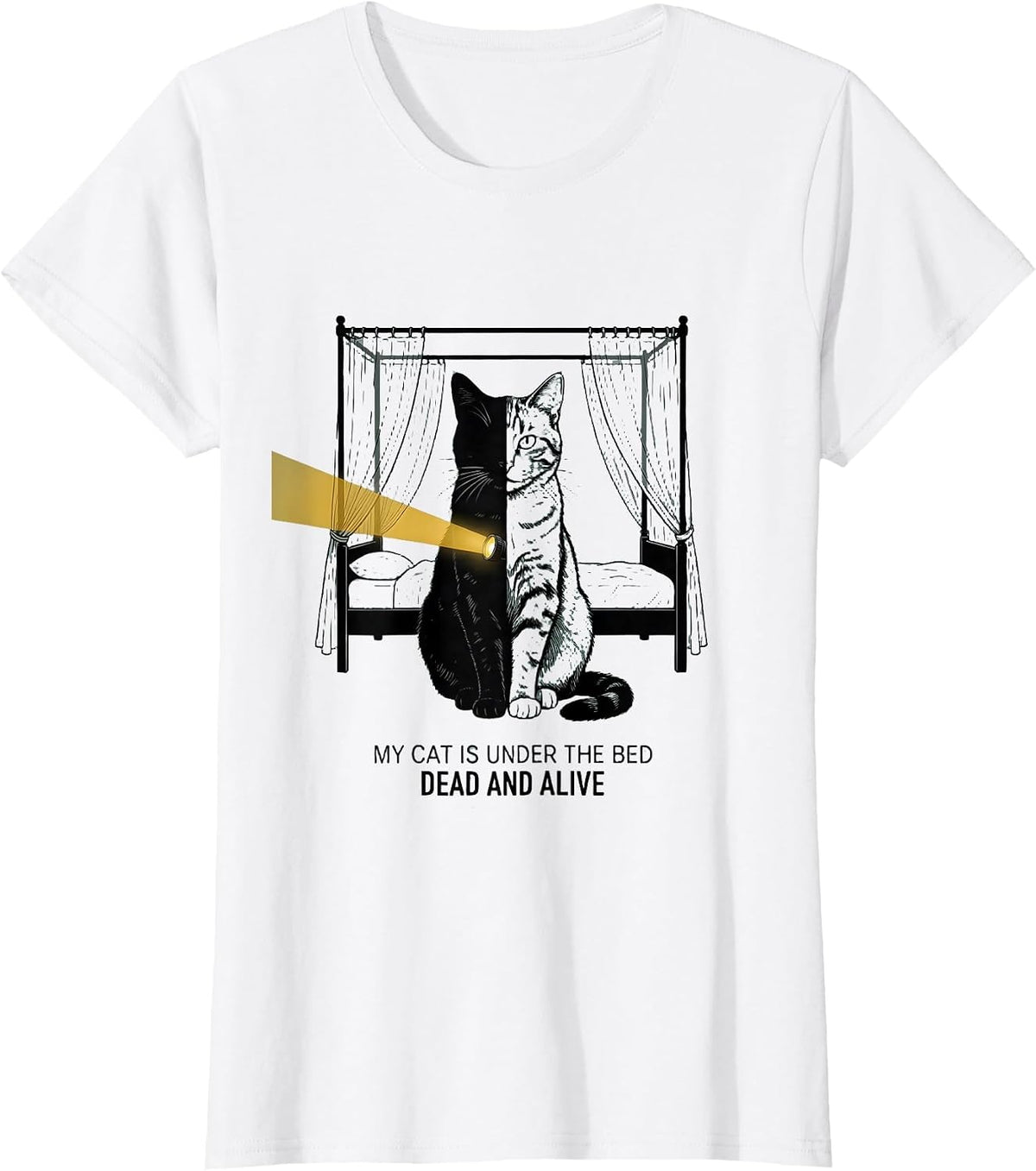 My Cat Is Under The Bed, Dead And Alive Quantum Physics T-Shirt - White
