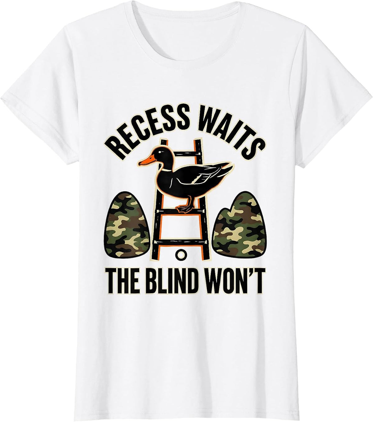 Recess Waits, The Blind Won't Funny Duck Deer Camo Outdoor T-Shirt - White