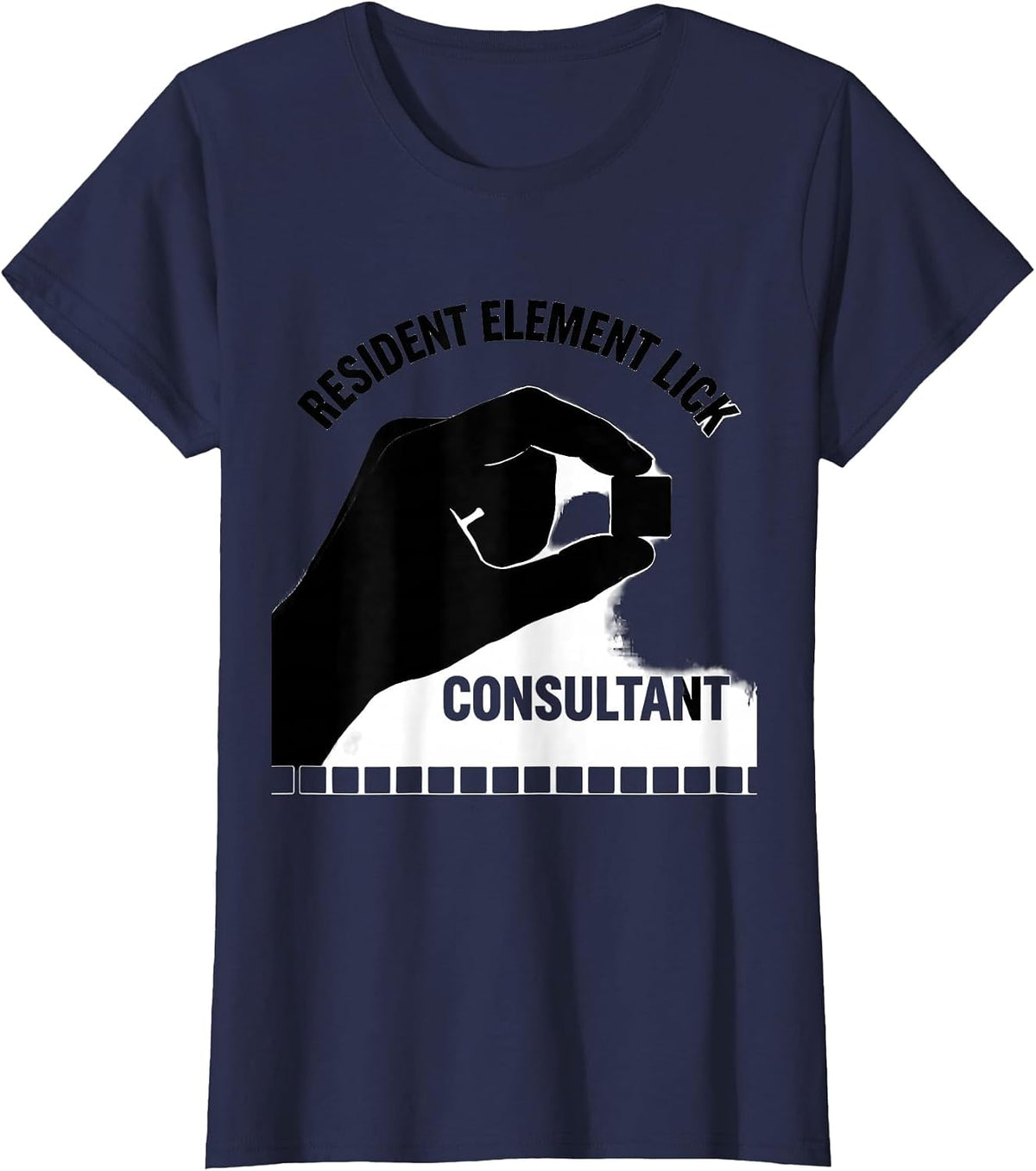Women's Resident Element Lick Consultant Funny Science Teacher Gift T-Shirt - Navy Blue
