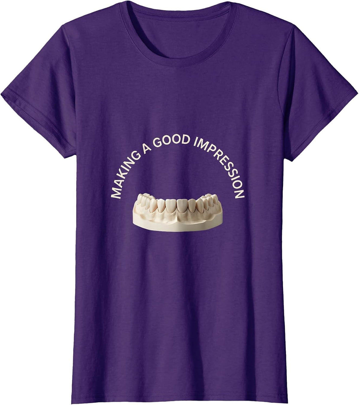 Women's Making A Good Impression Funny Dental Hygienist Dental T-Shirt - Purple