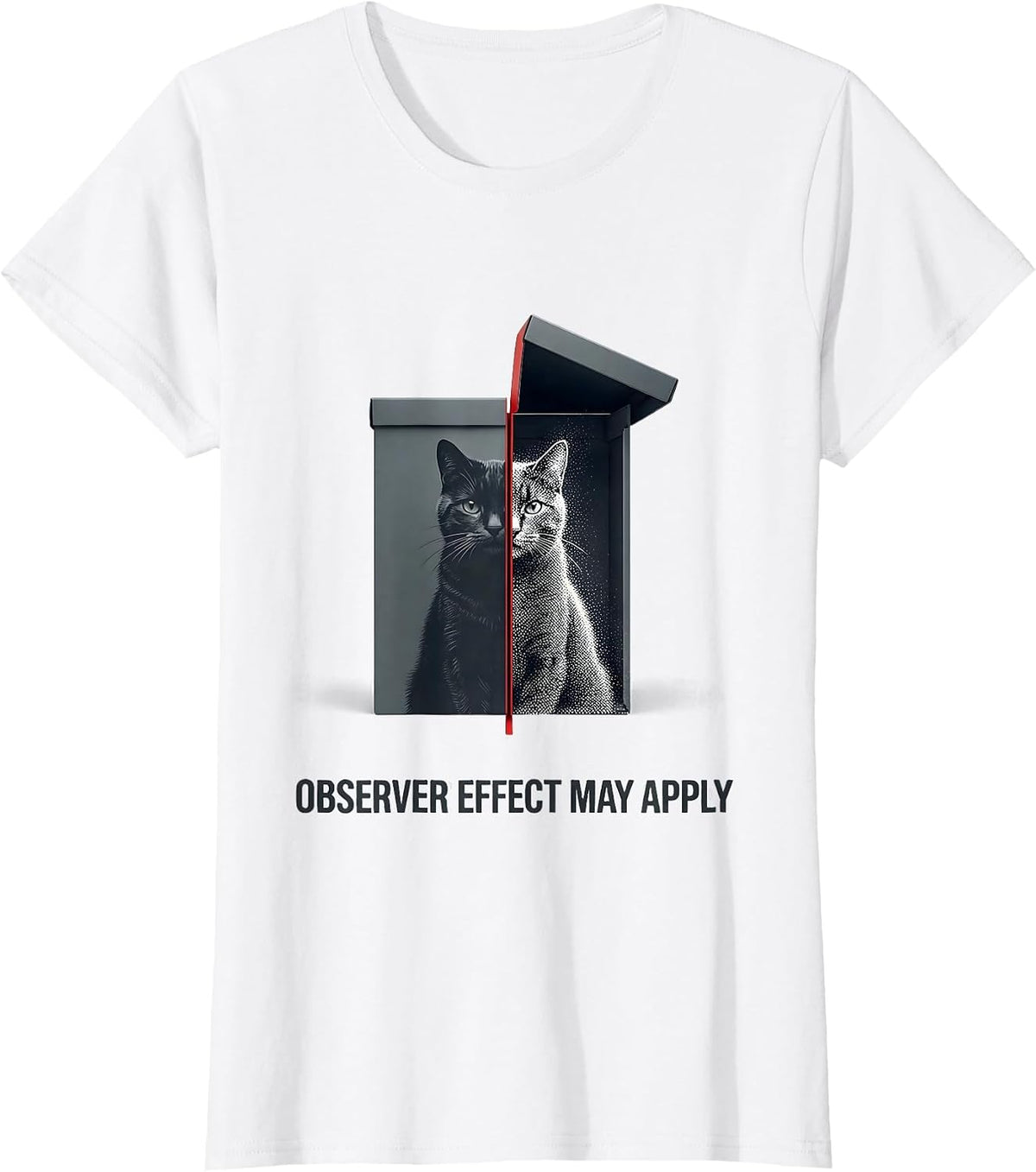 Observer Effect May Apply Funny Science Cat Teacher Student T-Shirt - White