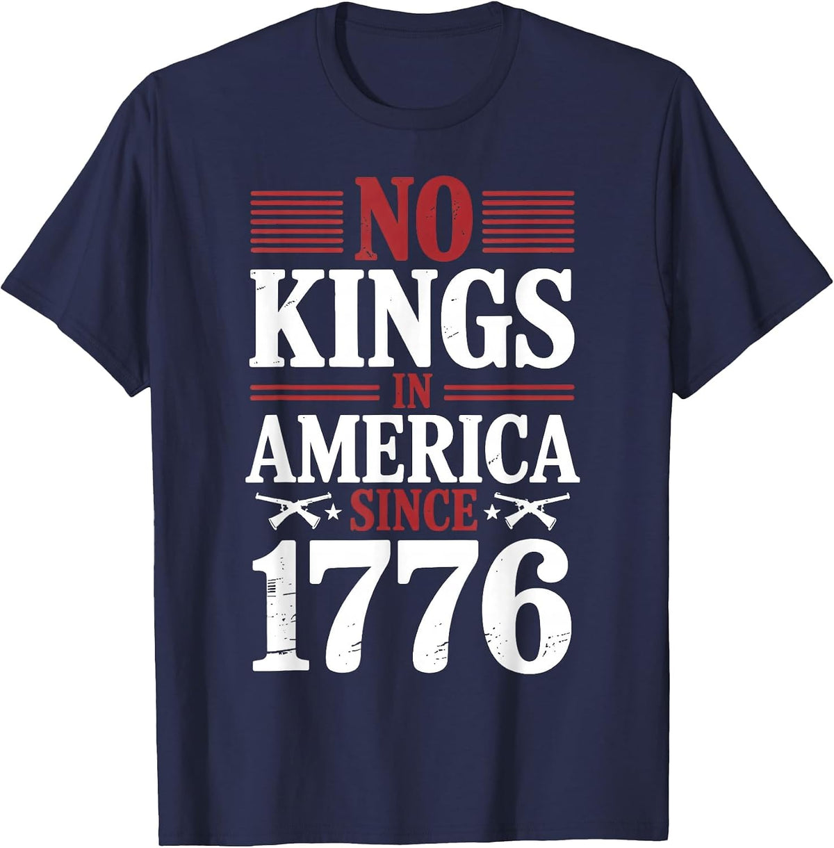 No Kings in America Since 1776, Patriotic Independence Day T-Shirt - Navy Blue