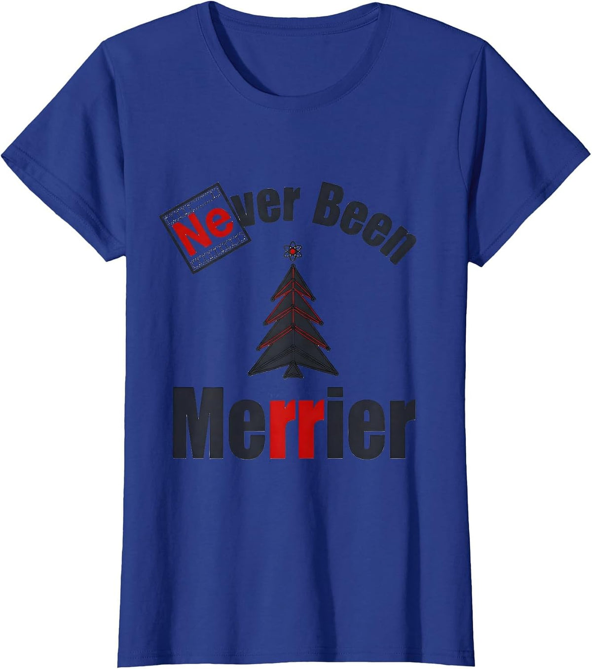Women's Ne-ver Been Merrier Funny Chemistry Nerd Humor Periodic T-Shirt - Royal Blue